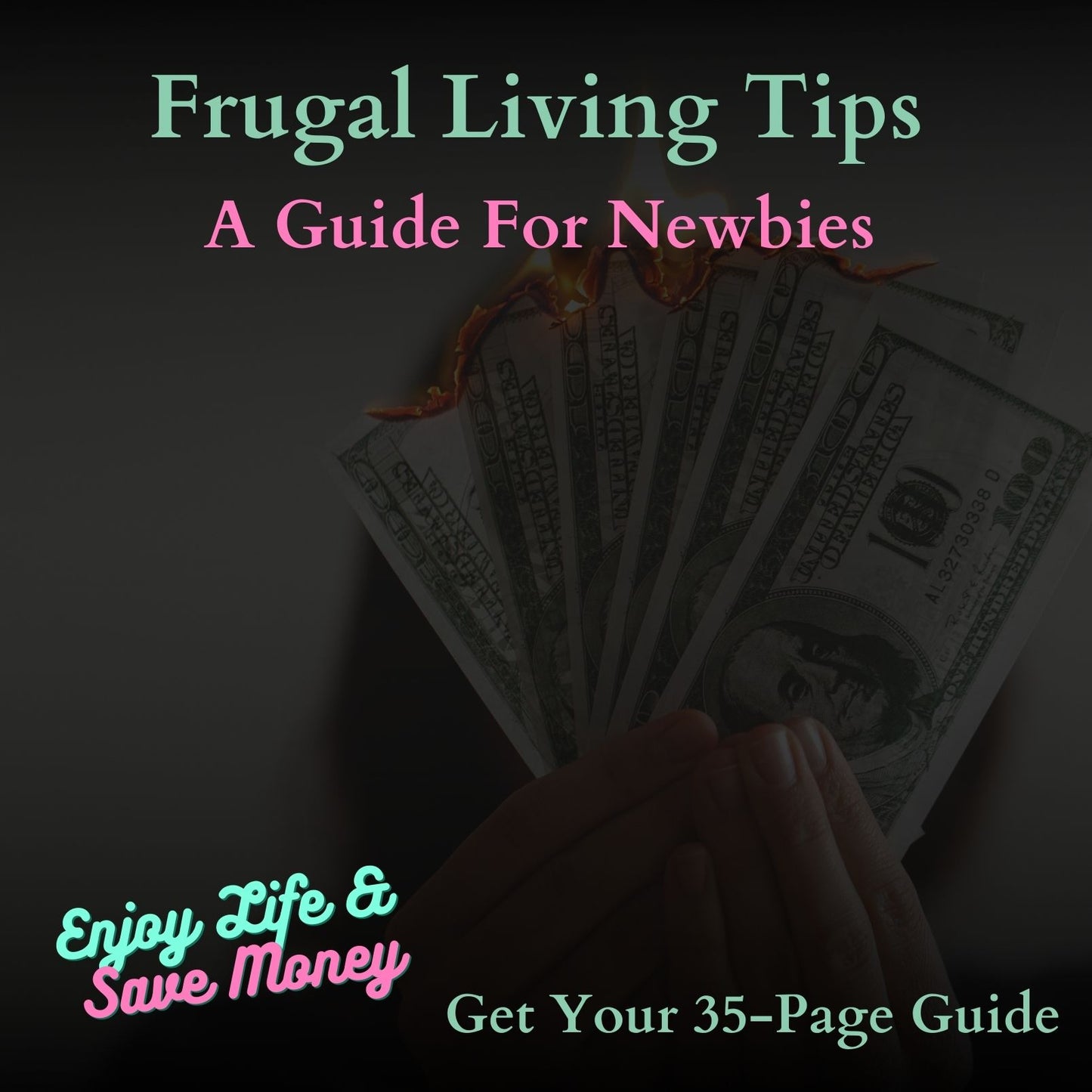 35-Page Ebook Frugal Living Guide Teaching You How To Save Money In Every Aspect Of Your Life From Shopping To Travel - Ebook